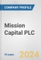 Mission Capital PLC Fundamental Company Report Including Financial, SWOT, Competitors and Industry Analysis - Product Thumbnail Image