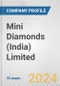 Mini Diamonds (India) Limited Fundamental Company Report Including Financial, SWOT, Competitors and Industry Analysis (Coronavirus Impact Assessment - Special Edition) - Product Thumbnail Image