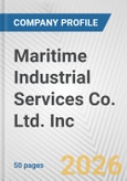 Maritime Industrial Services Co. Ltd. Inc. Fundamental Company Report Including Financial, SWOT, Competitors and Industry Analysis- Product Image