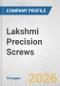 Lakshmi Precision Screws Fundamental Company Report Including Financial, SWOT, Competitors and Industry Analysis - Product Thumbnail Image