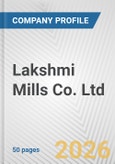 Lakshmi Mills Co. Ltd. Fundamental Company Report Including Financial, SWOT, Competitors and Industry Analysis- Product Image