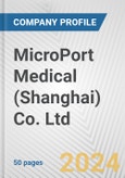 MicroPort Medical (Shanghai) Co. Ltd. Fundamental Company Report Including Financial, SWOT, Competitors and Industry Analysis- Product Image