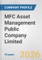 MFC Asset Management Public Company Limited Fundamental Company Report Including Financial, SWOT, Competitors and Industry Analysis - Product Thumbnail Image