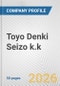 Toyo Denki Seizo k.k. Fundamental Company Report Including Financial, SWOT, Competitors and Industry Analysis - Product Thumbnail Image