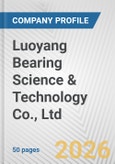 Luoyang Bearing Science & Technology Co., Ltd. Fundamental Company Report Including Financial, SWOT, Competitors and Industry Analysis- Product Image