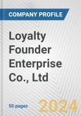 Loyalty Founder Enterprise Co., Ltd Fundamental Company Report Including Financial, SWOT, Competitors and Industry Analysis- Product Image