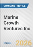 Marine Growth Ventures Inc. Fundamental Company Report Including Financial, SWOT, Competitors and Industry Analysis- Product Image