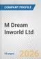 M Dream Inworld Ltd. Fundamental Company Report Including Financial, SWOT, Competitors and Industry Analysis - Product Thumbnail Image
