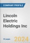 Lincoln Electric Holdings Inc. Fundamental Company Report Including Financial, SWOT, Competitors and Industry Analysis - Product Thumbnail Image