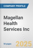 Magellan Health Services Inc. Fundamental Company Report Including Financial, SWOT, Competitors and Industry Analysis- Product Image