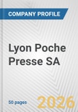 Lyon Poche Presse SA Fundamental Company Report Including Financial, SWOT, Competitors and Industry Analysis- Product Image