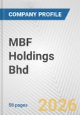 MBF Holdings Bhd Fundamental Company Report Including Financial, SWOT, Competitors and Industry Analysis- Product Image