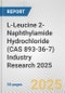 L-Leucine 2-Naphthylamide Hydrochloride (CAS 893-36-7) Industry Research 2025: Global and Regional Market Trends 2019-2024 and Forecast to 2029 - Product Thumbnail Image