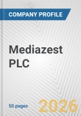 Mediazest PLC Fundamental Company Report Including Financial, SWOT, Competitors and Industry Analysis- Product Image