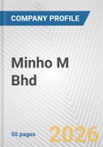 Minho M Bhd Fundamental Company Report Including Financial, SWOT, Competitors and Industry Analysis- Product Image