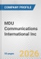 MDU Communications International Inc. Fundamental Company Report Including Financial, SWOT, Competitors and Industry Analysis - Product Thumbnail Image
