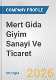 Mert Gida Giyim Sanayi Ve Ticaret Fundamental Company Report Including Financial, SWOT, Competitors and Industry Analysis- Product Image