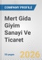 Mert Gida Giyim Sanayi Ve Ticaret Fundamental Company Report Including Financial, SWOT, Competitors and Industry Analysis - Product Thumbnail Image