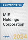 MIE Holdings Corporation Fundamental Company Report Including Financial, SWOT, Competitors and Industry Analysis- Product Image