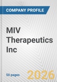 MIV Therapeutics Inc. Fundamental Company Report Including Financial, SWOT, Competitors and Industry Analysis- Product Image