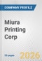 Miura Printing Corp. Fundamental Company Report Including Financial, SWOT, Competitors and Industry Analysis - Product Thumbnail Image