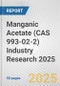 Manganic Acetate (CAS 993-02-2) Industry Research 2025: Global and Regional Market Trends 2019-2024 and Forecast to 2029 - Product Image