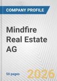 Mindfire Real Estate AG Fundamental Company Report Including Financial, SWOT, Competitors and Industry Analysis- Product Image