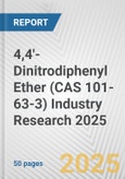 4,4'-Dinitrodiphenyl Ether (CAS 101-63-3) Industry Research 2025: Global and Regional Market Trends 2019-2024 and Forecast to 2029- Product Image