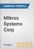 Mikros Systems Corp. Fundamental Company Report Including Financial, SWOT, Competitors and Industry Analysis- Product Image