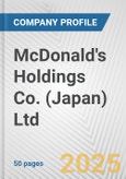 McDonald's Holdings Co. (Japan) Ltd. Fundamental Company Report Including Financial, SWOT, Competitors and Industry Analysis- Product Image