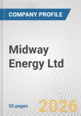 Midway Energy Ltd. Fundamental Company Report Including Financial, SWOT, Competitors and Industry Analysis- Product Image