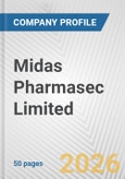 Midas Pharmasec Limited Fundamental Company Report Including Financial, SWOT, Competitors and Industry Analysis- Product Image