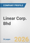Linear Corp. Bhd Fundamental Company Report Including Financial, SWOT, Competitors and Industry Analysis- Product Image