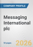 Messaging International plc Fundamental Company Report Including Financial, SWOT, Competitors and Industry Analysis- Product Image