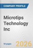 Microtips Technology Inc. Fundamental Company Report Including Financial, SWOT, Competitors and Industry Analysis- Product Image