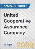 United Cooperative Assurance Company Fundamental Company Report Including Financial, SWOT, Competitors and Industry Analysis- Product Image