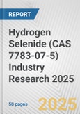 Hydrogen Selenide (CAS 7783-07-5) Industry Research 2025: Global and Regional Market Trends 2019-2024 and Forecast to 2029- Product Image
