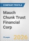 Mauch Chunk Trust Financial Corp. Fundamental Company Report Including Financial, SWOT, Competitors and Industry Analysis - Product Thumbnail Image