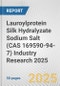 Lauroylprotein Silk Hydralyzate Sodium Salt (CAS 169590-94-7) Industry Research 2025: Global and Regional Market Trends 2019-2024 and Forecast to 2029 - Product Thumbnail Image