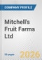 Mitchell's Fruit Farms Ltd. Fundamental Company Report Including Financial, SWOT, Competitors and Industry Analysis - Product Thumbnail Image