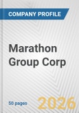 Marathon Group Corp. Fundamental Company Report Including Financial, SWOT, Competitors and Industry Analysis- Product Image