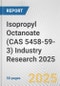 Isopropyl Octanoate (CAS 5458-59-3) Industry Research 2025: Global and Regional Market Trends 2019-2024 and Forecast to 2029 - Product Image