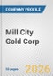 Mill City Gold Corp. Fundamental Company Report Including Financial, SWOT, Competitors and Industry Analysis - Product Thumbnail Image