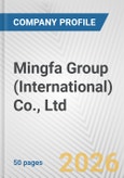 Mingfa Group (International) Co., Ltd. Fundamental Company Report Including Financial, SWOT, Competitors and Industry Analysis- Product Image