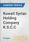 Kuwait Syrian Holding Company K.S.C.C. Fundamental Company Report Including Financial, SWOT, Competitors and Industry Analysis - Product Thumbnail Image
