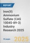 Iron(II) Ammonium Sulfate (CAS 10045-89-3) Industry Research 2025: Global and Regional Market Trends 2019-2024 and Forecast to 2029 - Product Thumbnail Image