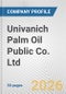 Univanich Palm Oil Public Co. Ltd. Fundamental Company Report Including Financial, SWOT, Competitors and Industry Analysis - Product Thumbnail Image