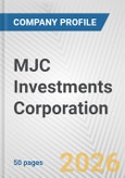 MJC Investments Corporation Fundamental Company Report Including Financial, SWOT, Competitors and Industry Analysis- Product Image