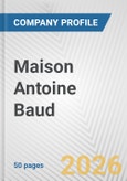 Maison Antoine Baud Fundamental Company Report Including Financial, SWOT, Competitors and Industry Analysis- Product Image