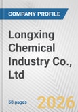 Longxing Chemical Industry Co., Ltd. Fundamental Company Report Including Financial, SWOT, Competitors and Industry Analysis- Product Image